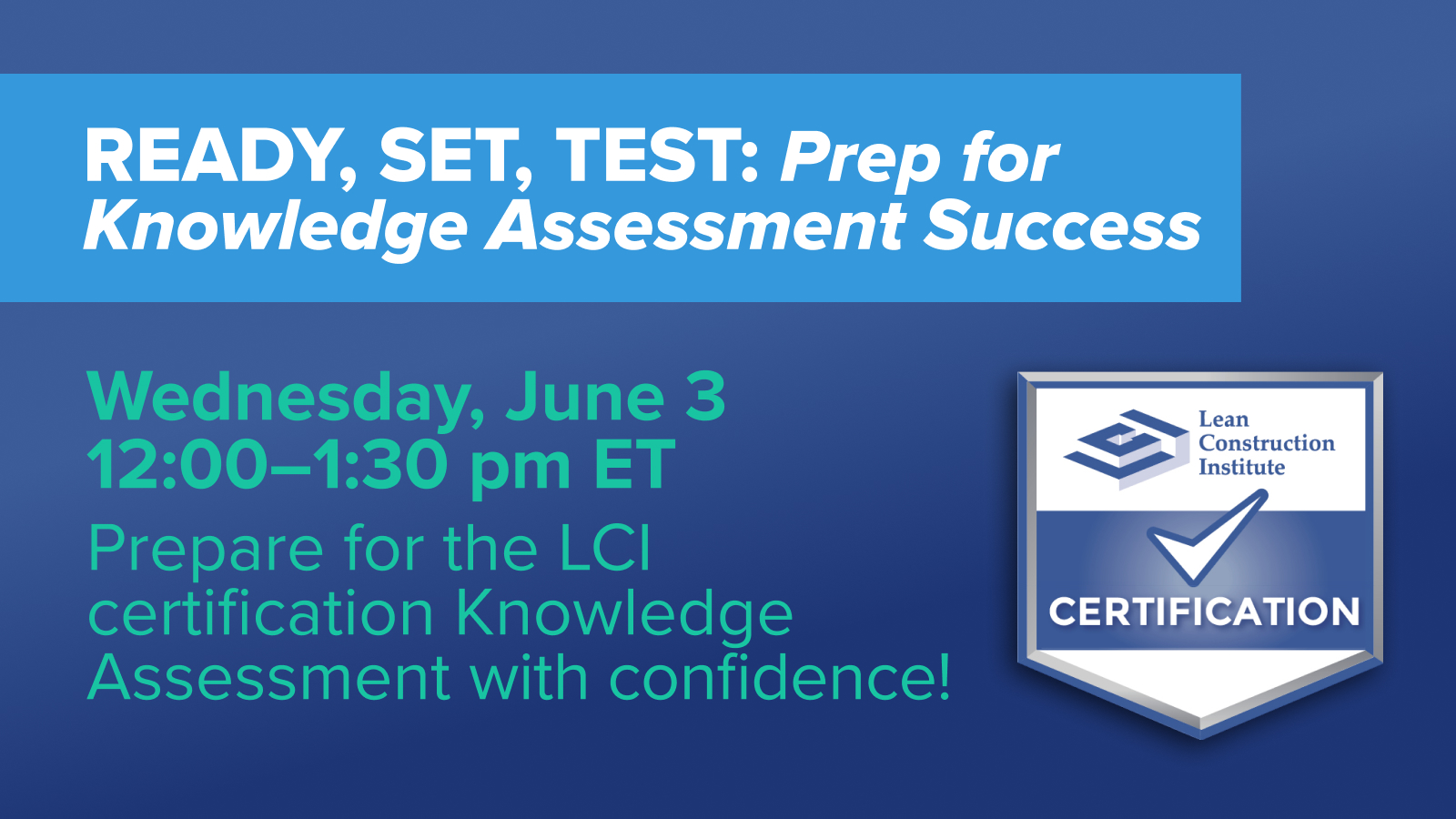 Prepare with Confidence: Take the Guesswork Out of the Knowledge Assessment