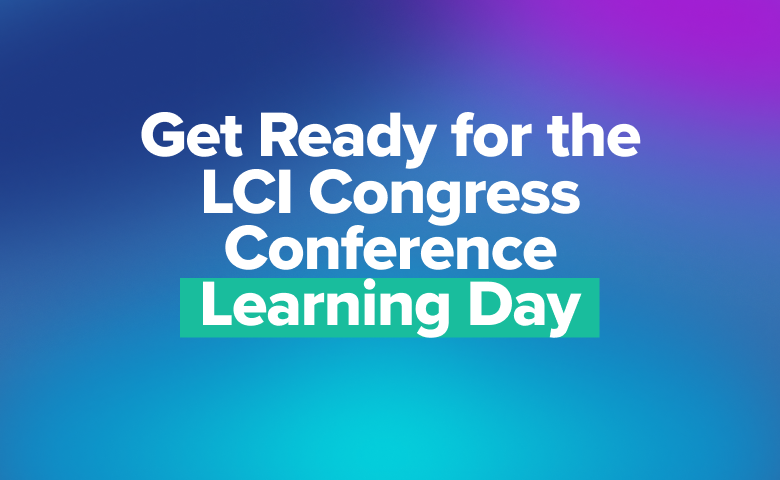 Get Ready for the LCI Congress Conference Learning Day